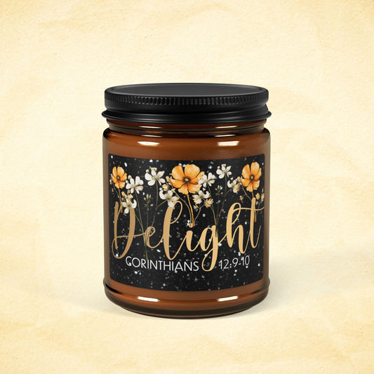 Delight | 2 Corinthians 12:9-10  Scented Soy Candle – 2 sizes 7 Fragrance –Amber Jar, Aromatic Home Decor, Perfect for Any Occasion  Scented Soy Candle great for gifting